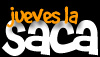 jueves la saca 2011